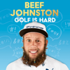 Golf Is Hard - Andrew ‘Beef’ Johnston