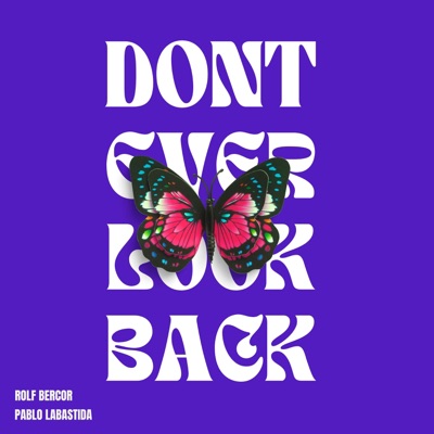 Don't ever look back (feat. Pablo Labastida) - Single
