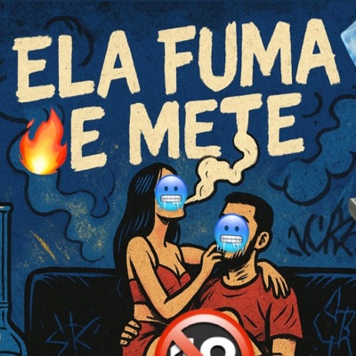 Ela Fuma e Mete - Single