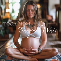 Tranquil Wait - Single - Yoga Mom