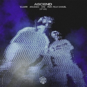 Ascend (feat. Felix Samuel) [Vip Mix]