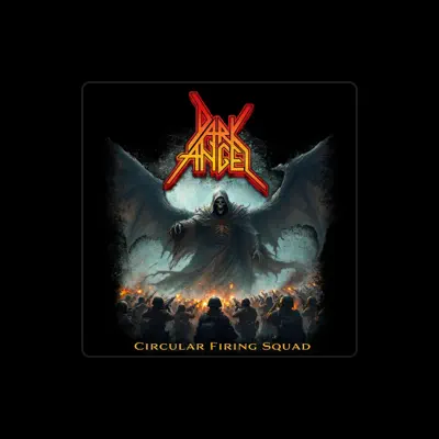 Listen to Dark Angel, watch music videos, read bio, see tour dates & more!