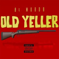 Old Yeller - Single - Al Murda