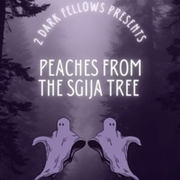 Peaches from the Sgija Tree - 2 Dark Fellows