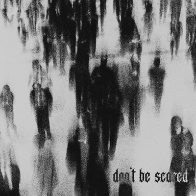 don't be scared - Single