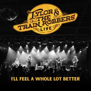 I'll Feel a Whole Lot Better - Single
