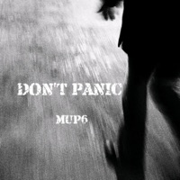 Don't Panic - Single - Mup6
