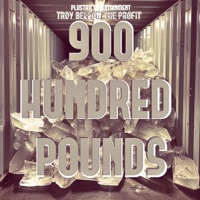 900 Hundred Pounds - Single - Troy Bellow the Profit