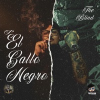 EL GALLO NEGRO - Single - THE Blind