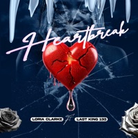 Heartbreak (feat. Last King 193) - Single - Loria Clarke