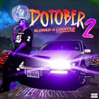 Dotober 2 (Slowed and Chopped) - Quiet Money Dot & DJ SaucePark