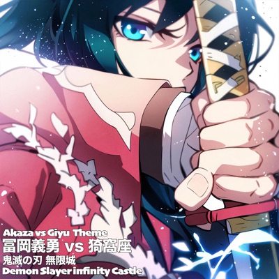 Akaza Vs Giyu Tomioka and Kamado Tanjiro Theme Demon Slayer infinity Castle Movie (Epic) - Single