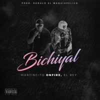 Bichiyal - Single - Martincito Onfire, El Rey & Ronald El Maquiavelico