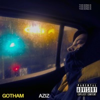Gotham - Single - AZIZ
