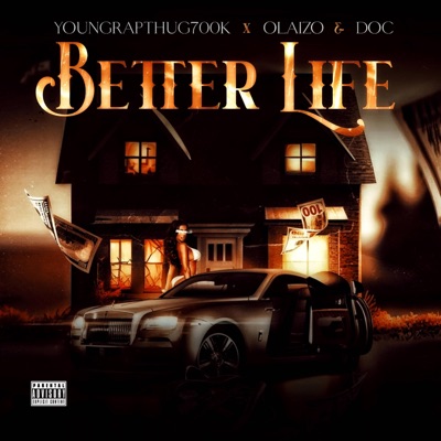 Better Life. (feat. Olaizo & Doc) - Single