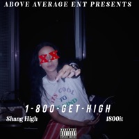 1-800-GET-HIGH - Single - Shang High