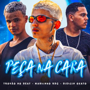 Peça na Cara (feat. Trovão no Beat)