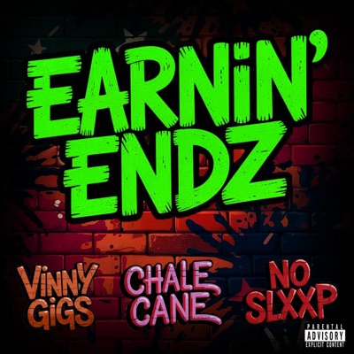 Earnin' Endz (feat. Chale Cane & No Slxxp) - Single