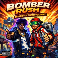 Bomber Rush - Single - Dr1zzy & Tommygunnz