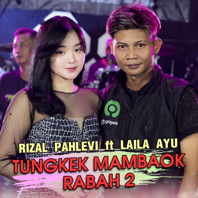 Tungkek Mambaok Rabah 2 (feat. Laila Ayu) - Single