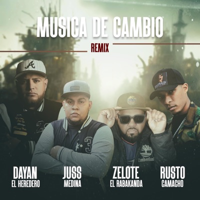 Música de cambio (feat. Juss Medina, Zelote el Rabakanda & Rusto Camacho) [Remix] - Single