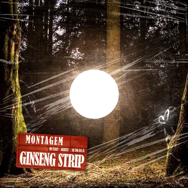 MONTAGEM GINSENG STRIP - EP