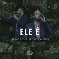 Ele É - Single - Novo Tom & Pedro Valença