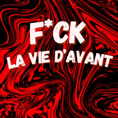 Fuck la vie d'avant - Single
