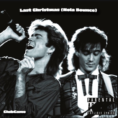 ClubCamo - Last Christmas (Nola Bounce)