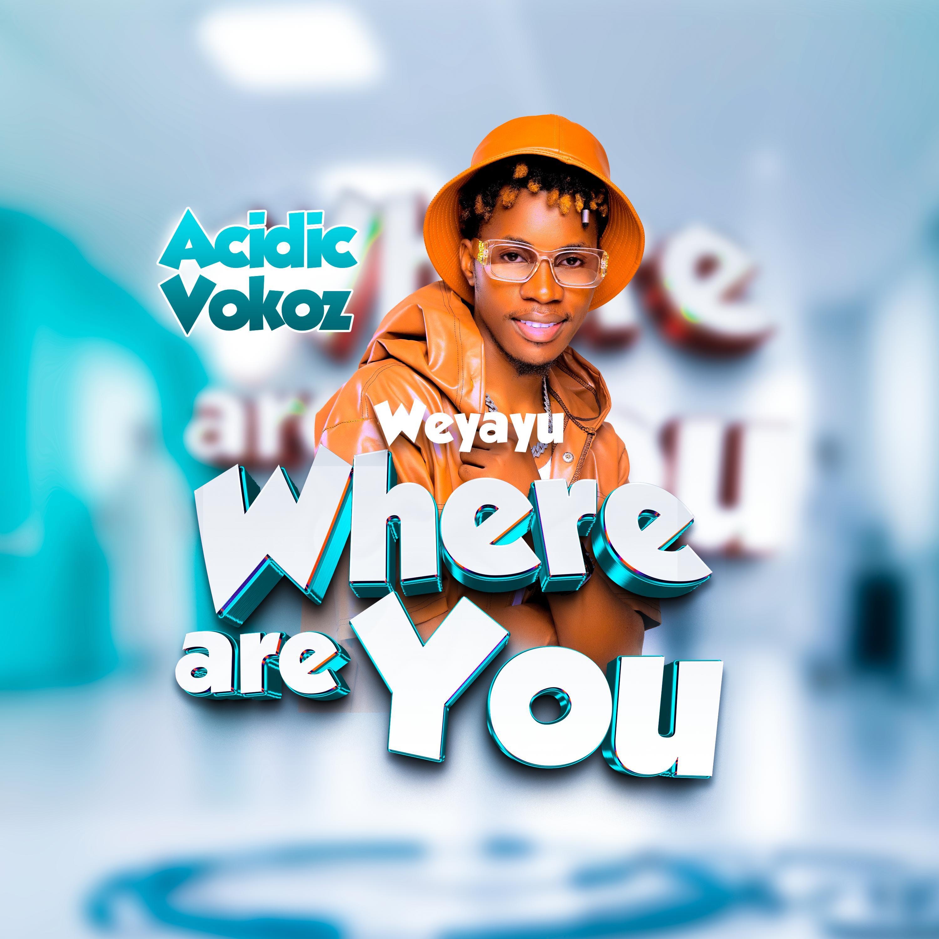 Weyayu (Where Are You) - Single