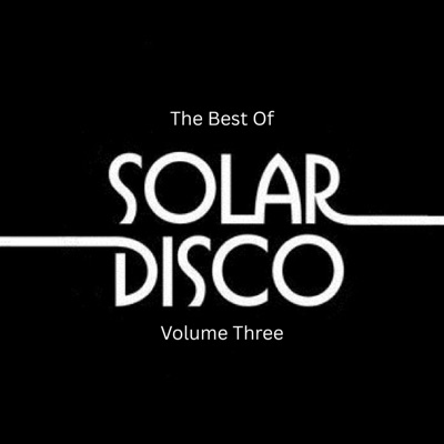 The Best of Solardisco - Volume Three