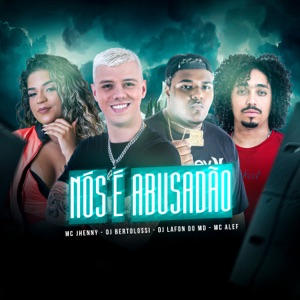 Nós É Abusadão (feat. DJ Lafon Do Md)