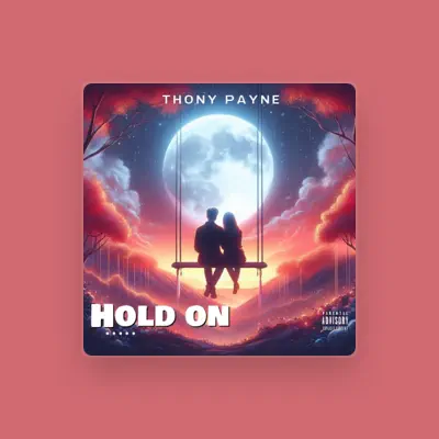 Listen to Thonypayne, watch music videos, read bio, see tour dates & more!