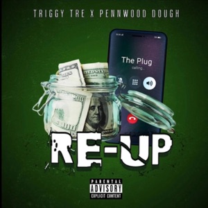 Reup (feat. Pennwood Dough)