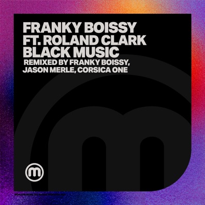 Black Music (Franky Boissy, Corsica One, Jason Merle Remixes) [feat. Roland Clark] - Single
