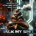 Talk My Sh!t (Street Mix)
