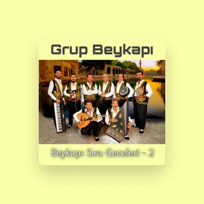 Listen to Grup Beykapı, watch music videos, read bio, see tour dates & more!