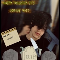 Happy Thoughts, Pt. 3 (Suicide Note) - Single - $CAPEGØAT