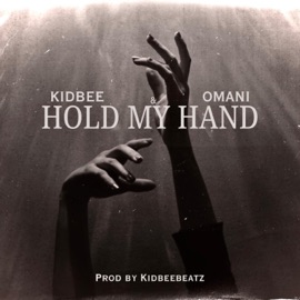 Hold My Hand (feat. Omani) Kidbee