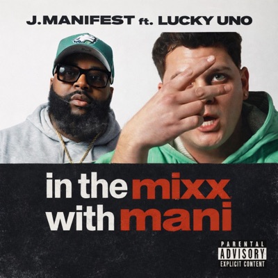 IN THE MIXX WITH MANI (feat. LUCKY UNO) - Single