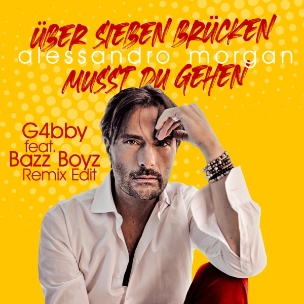 Über Sieben Brücken Musst Du Gehn (Remix) - Single