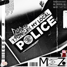 destroy your local police (feat. triplesixdelete) Mezolith
