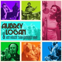 Aubrey Logan & her Bigger than Average Band (Big Band Version) - Aubrey Logan