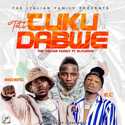 Teti Tukudabwe (feat. EC & BloodKid) - Single