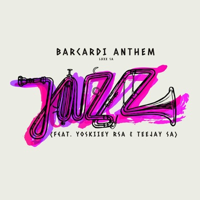 Barcardi Anthem (feat. Yoskiiey Rsa & TeeJay SA) - Single
