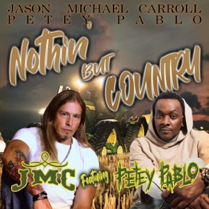 Nothin' But Country (feat. Petey Pablo) - Single