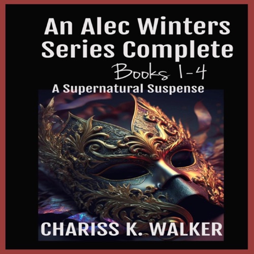 An Alec Winters Series Complete, Books 1-4: A Supernatural Suspense Series (Unabridged) cover