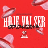 Hoje Vai Ser Sem Camisinha - Single - Mc Bryan SS & DJ RENAN DA CITY