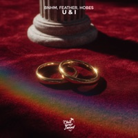 U & I - Single - BNHM, Feather & Hobes