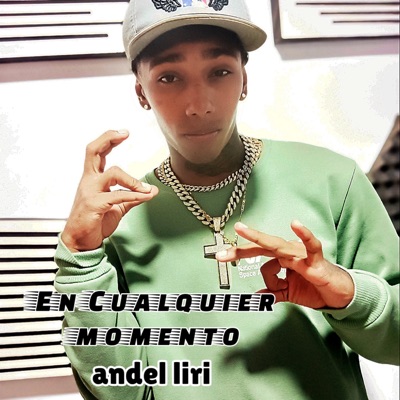 En cualquier momento (feat. andel liri) - Single